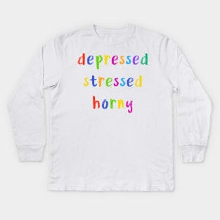 depressed stressed horny Kids Long Sleeve T-Shirt